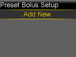 Preset Bolus Add New