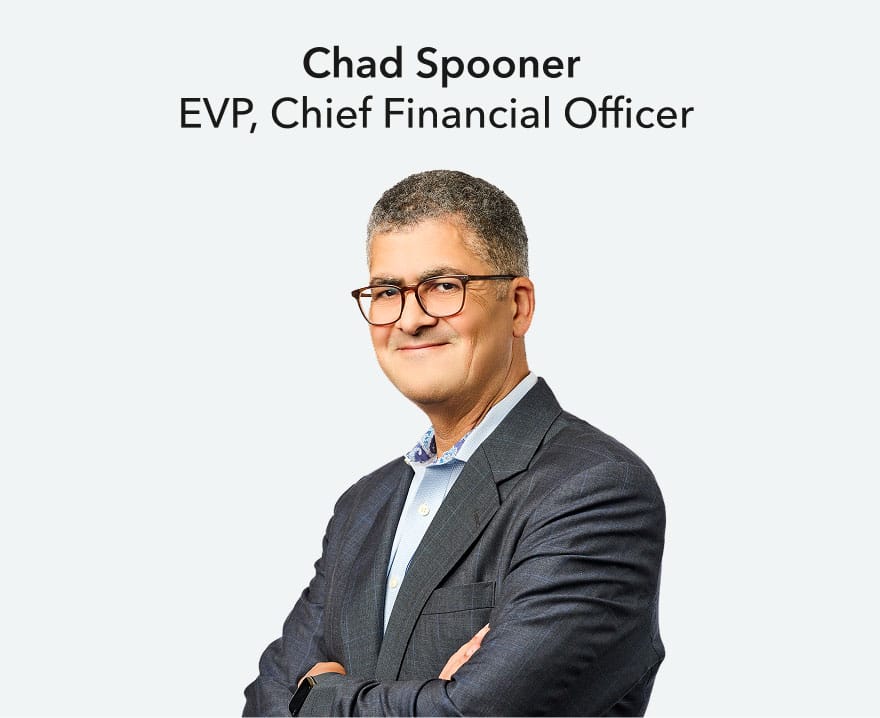 Chad Spooner, EVP, Chief Financial Officer
