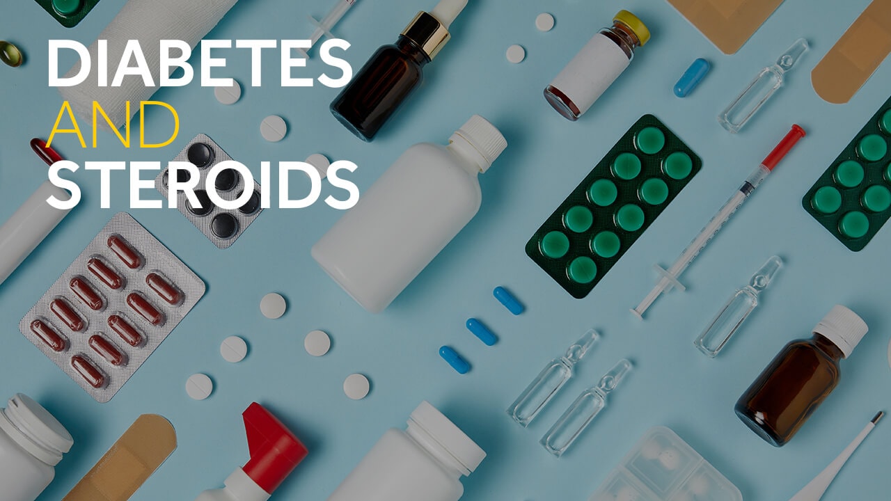 Steroids and diabetes